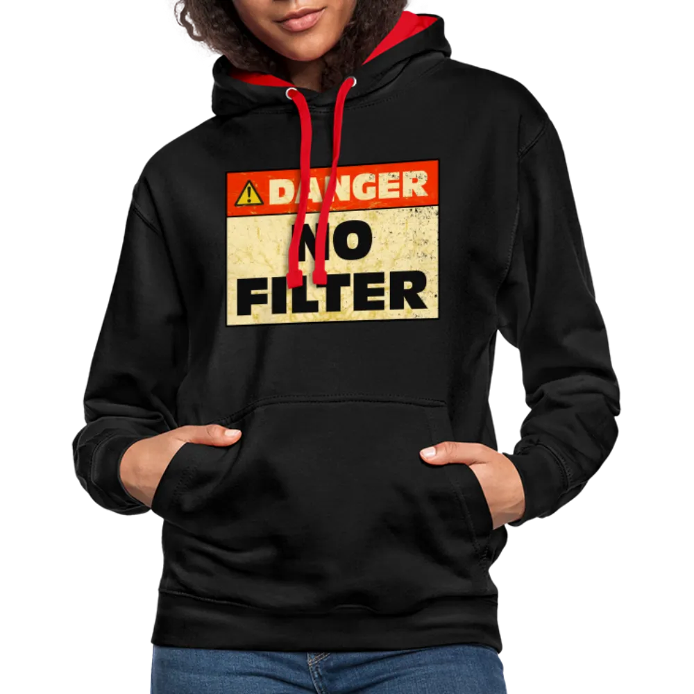 Danger NO Filter Lustiger Hoodie